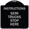 Signmission Truck Instructions Semi Trucks Stop Here Heavy-Gauge Aluminum Sign, 18" x 18", BS-1818-22788 A-DES-BS-1818-22788 - alternate 1